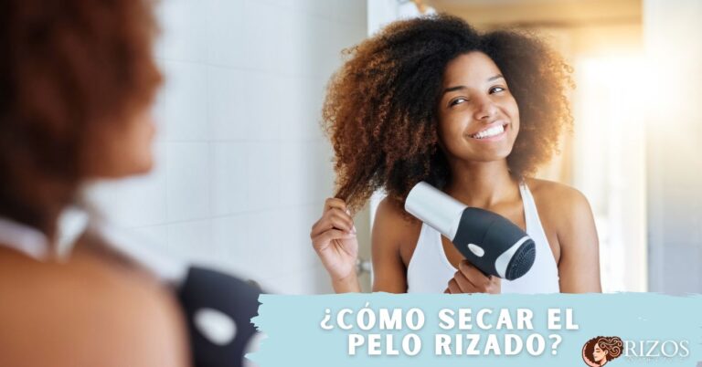 ¿Cómo secar el pelo rizado? 5 Formas de hacerlo