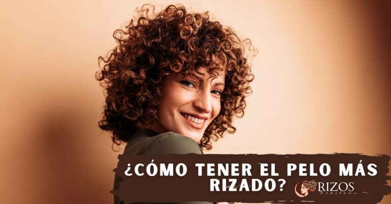 ¿Cómo Tener el Pelo Más Rizado?: Productos, Técnicas y Consejos