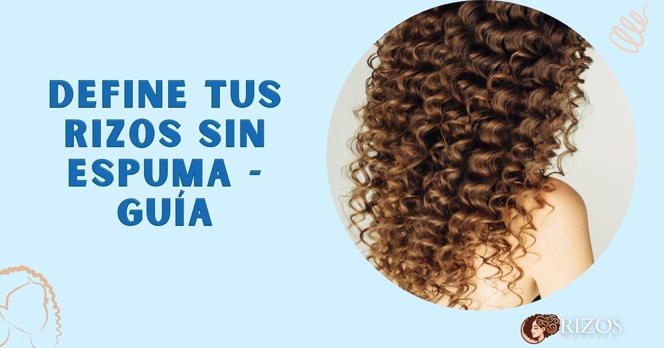 definir rizos sin espuma