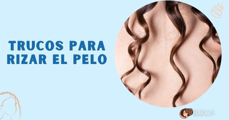 9 Trucos para rizar el pelo: Sin Calor y Productos Efectivos